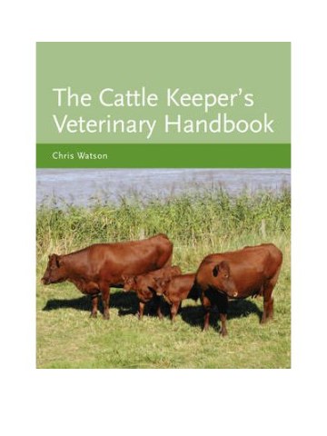 Cattle Keeper's Veterinary Handbook (Εγχειρίδιο κτηνιατρικής για τον βοοτρόφο - έκδοση στα αγγλικά) Cattle Keeper's Veterinary Handbook (Εγχειρίδιο κτηνιατρικής για τον βοοτρόφο - έκδοση στα αγγλικά)
