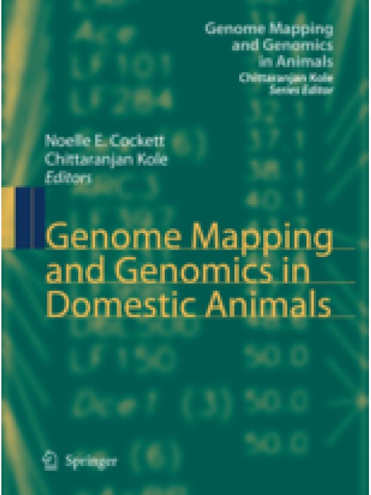 Genome Mapping and Genomics in Domestic Animals Genome Mapping and Genomics in Domestic Animals