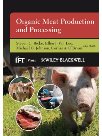 Organic Meat Production and Processing (Παραγωγή και επεξεργασία βιολογικού κρέατος - έκδοση στα αγγλικά) Organic Meat Production and Processing (Παραγωγή και επεξεργασία βιολογικού κρέατος - έκδοση στα αγγλικά)
