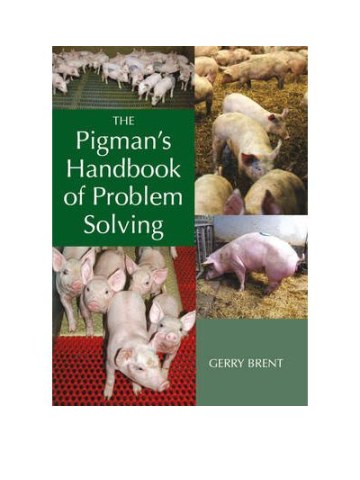 Pigman's Handbook of Problem Solving (Εγχειρίδιο αντιμετώπισης προβλημάτων χοιροτροφίας - έκδοση στα αγγλικά) Pigman's Handbook of Problem Solving (Εγχειρίδιο αντιμετώπισης προβλημάτων χοιροτροφίας - έκδοση στα αγγλικά)