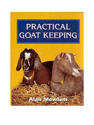 Practical Goat Keeping (Πρακτική γιδοτροφία - έκδοση στα αγγλικά) Practical Goat Keeping (Πρακτική γιδοτροφία - έκδοση στα αγγλικά)