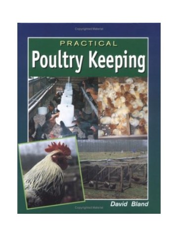 Practical Poultry Keeping (Πρακτική πτηνοτροφία - έκδοση στα αγγλικά) Practical Poultry Keeping (Πρακτική πτηνοτροφία - έκδοση στα αγγλικά)