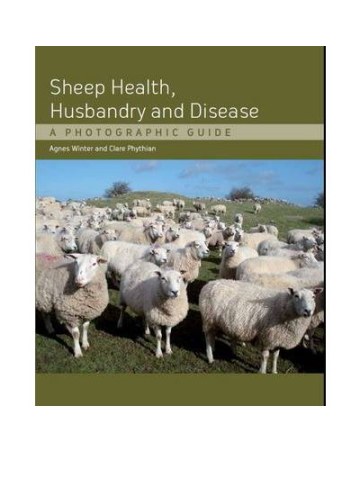 Sheep Health, Husbandry and Disease - A Photographic Guide (Υγεία, ζωοτεχνία και ασθένειες του προβάτου - έκδοση στα αγγλικά) Sheep Health, Husbandry and Disease - A Photographic Guide (Υγεία, ζωοτεχνία και ασθένειες του προβάτου - έκδοση στα αγγλικά)