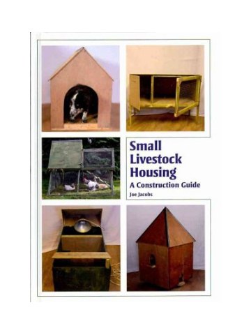 Small Livestock Housing - A Construction Guide (Στέγαση μικρών ζώων - έκδοση στα αγγλικά) Small Livestock Housing - A Construction Guide (Στέγαση μικρών ζώων - έκδοση στα αγγλικά)