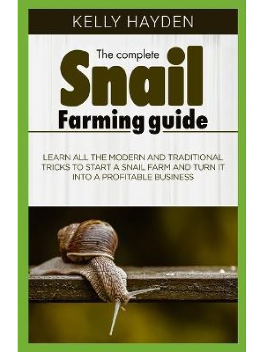 The Complete Snail Farming Guide (Σαλιγκαροτροφία - έκδοση στα αγγλικά)