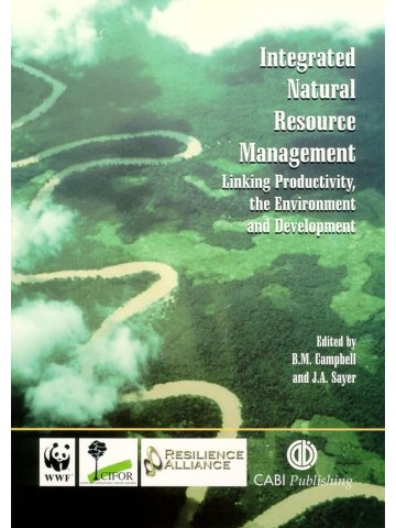 Integrated Natural Resources Management: Linking Productivity, the Environment and Development (Ολοκληρωμένη διαχείριση φυσικών πόρων - έκδοση στα αγγλικά) Integrated Natural Resources Management: Linking Productivity, the Environment and Development (Ολοκληρωμένη διαχείριση φυσικών πόρων - έκδοση στα αγγλικά)