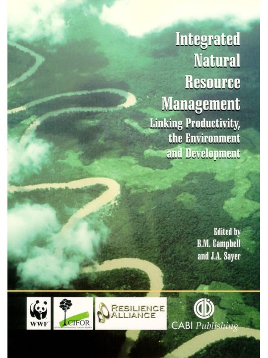 Integrated Natural Resources Management: Linking Productivity, the Environment and Development