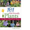 101 Kid Friendly Plants (101 φυτά φιλικά για τα παιδιά - έκδοση στα αγγλικά)