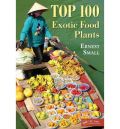 Top 100 Exotic Food Plants ( 100     -   )