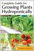 Complete Guide for Growing Plants Hydroponically (Υδροπονική καλλιέργεια φυτών - έκδοση στα αγγλικά)