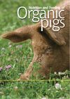 Nutrition and Feeding of Organic Pigs (Διατροφή βιολογικών χοίρων - έκδοση στα αγγλικά)