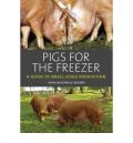 Pigs for the Freezer - A Guide to Small-Scale Production (   -   )