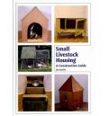 Small Livestock Housing - A Construction Guide (Στέγαση μικρών ζώων - έκδοση στα αγγλικά)