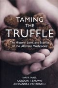 Taming the Truffle, The History, Lore, and Science of the Ultimate Mushroom (Τρούφα - Έκδοση στα αγγλικά)